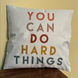 YOU CAN DO HARD THINGS Motivational Pillow